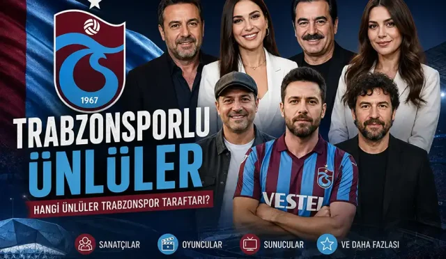 Trabzonsporlu Ünlüler
